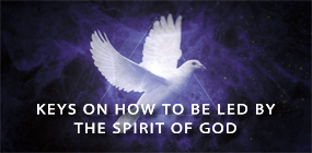 Keys on How to Be Led by the Spirit of God